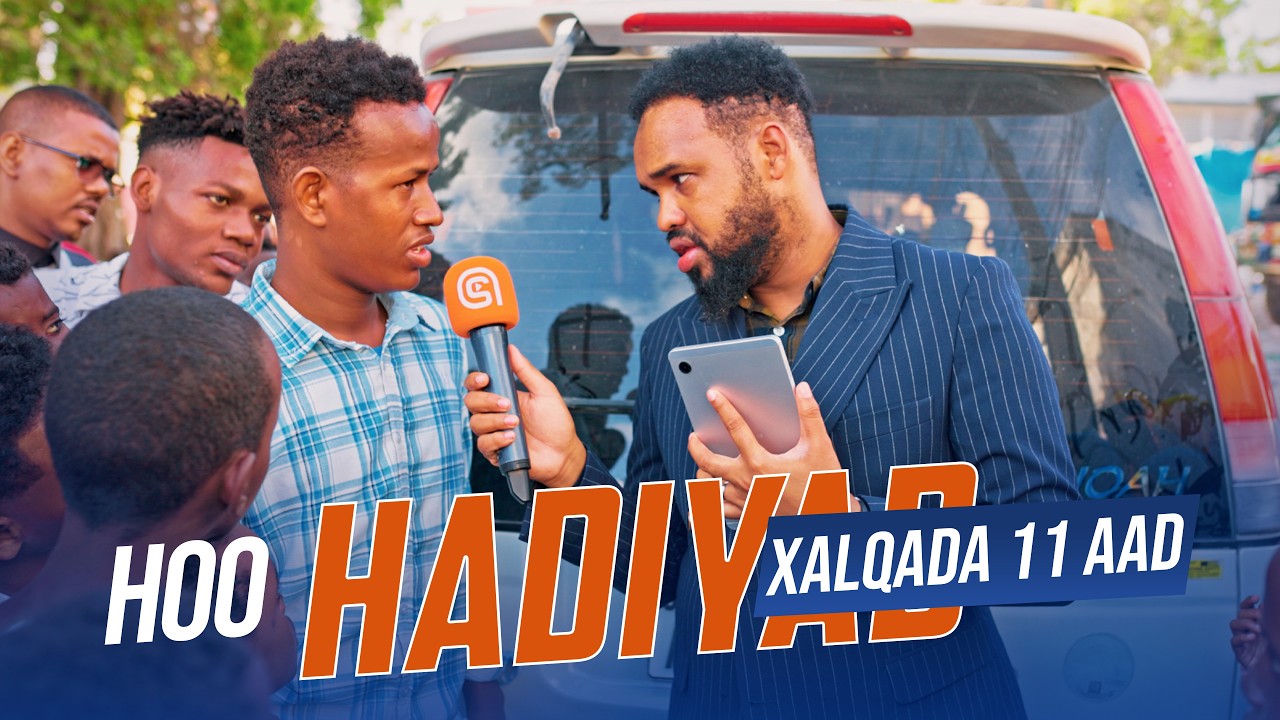 Hoo hadiyad - Sheeg wax hal illeh, ishaasna an waxba ku arag? Xalqadda 11 aad