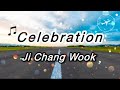 🌏🎧【Celebration - Ji Chang Wook 】 #1 From the album “Assemble” チチャンウク