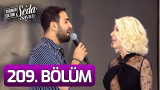 Sabahın Sultanı Seda Sayan 209. Bölüm (14 Haziran 2022 - Salı)