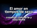 El amor en tiempos de se(x)o