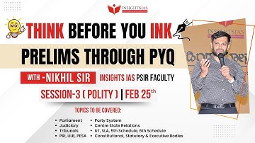 [Week-2| Session - 3 ] Think before you Ink prelims through PYQ with Nikhil sir faculty @ Insights