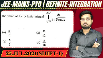JEE Mains 2021 PYQ [25,JUL,2021(Shift-I)] || then find the velue || Definite Integration PYQ