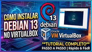 Instalando  VirtualBox no Debian 13 Hoje! [Tutorial Fácil]