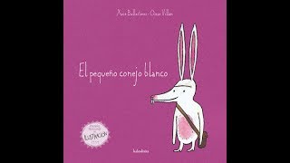 Cuento 'El pequeño conejo blanco' de Kalandraka