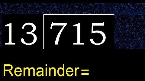 Divide 715 by 13 , remainder  . Division with 2 Digit Divisors . How to do