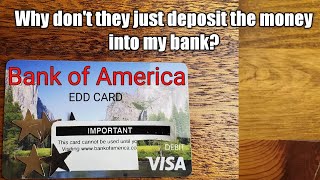 Edd card: why don't they just deposit the money into my bank like did
stimulus?