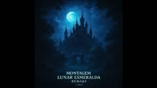 Montagem Lunar Esmeralda Remake (Ultra Slowed) - (Unreleased)