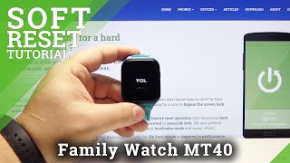 Soft Reset ALCATEL TCL Family Watch MT40 – Repair Not Responding Watch screenshot 5