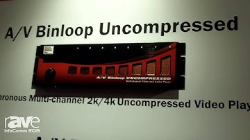 InfoComm 2015: Alcorn McBride Inc. Presents A/V Binloop Uncompressed Multichannel Player