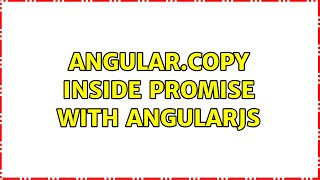 Angular.copy inside promise with angularjs