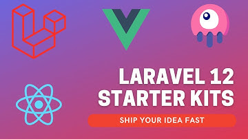 Laravel 12 Starter Kits: Save Time with These Best Picks!