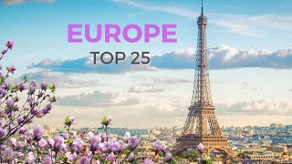 25 Best Places To Visit In Europe Ultimate Travel Guide Destination ...