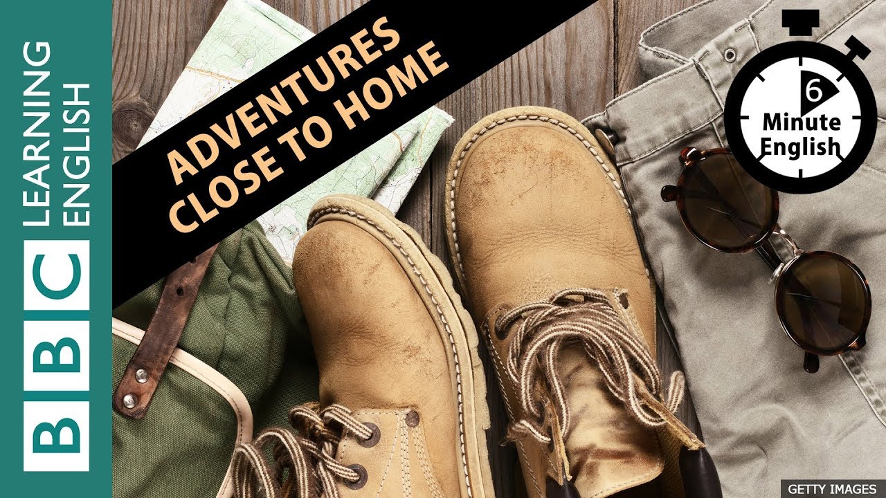 Would you like to have a microadventure? 6 Minute English - YouTube