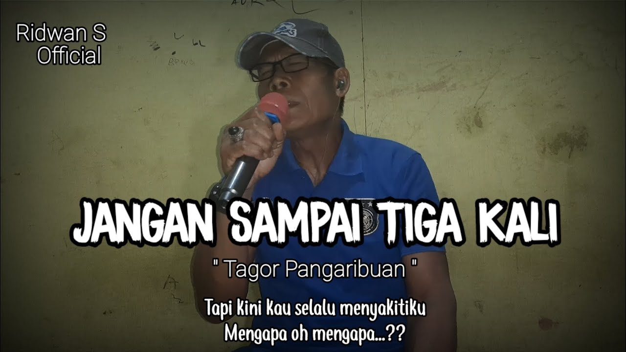 Jangan Sampai Tiga Kali - Tagor Pangaribuan | By Cover Ridwan S