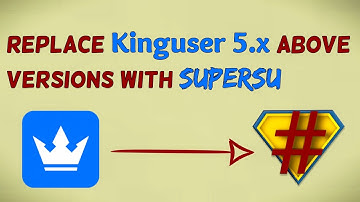 Replace Kinguser 5.x With SuperSu [No PC Needed] 2017