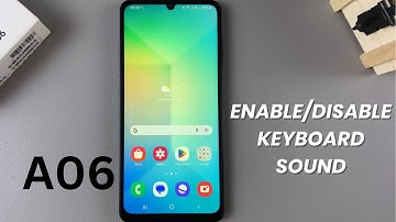 How To Enable/Disable Keyboard Sound On Samsung Galaxy A06