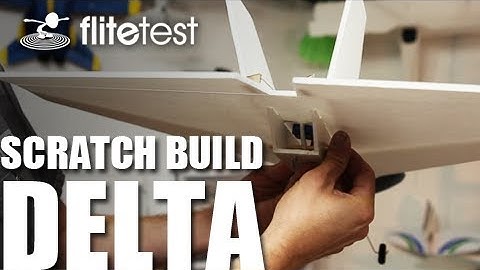 Flite Test - Delta Wing - Scratch Build
