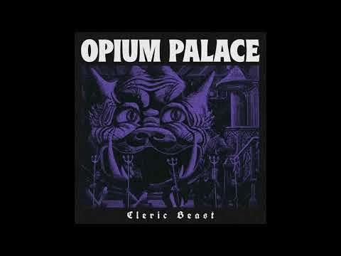 Opium Palace - Cleric Beast (Single 2024)