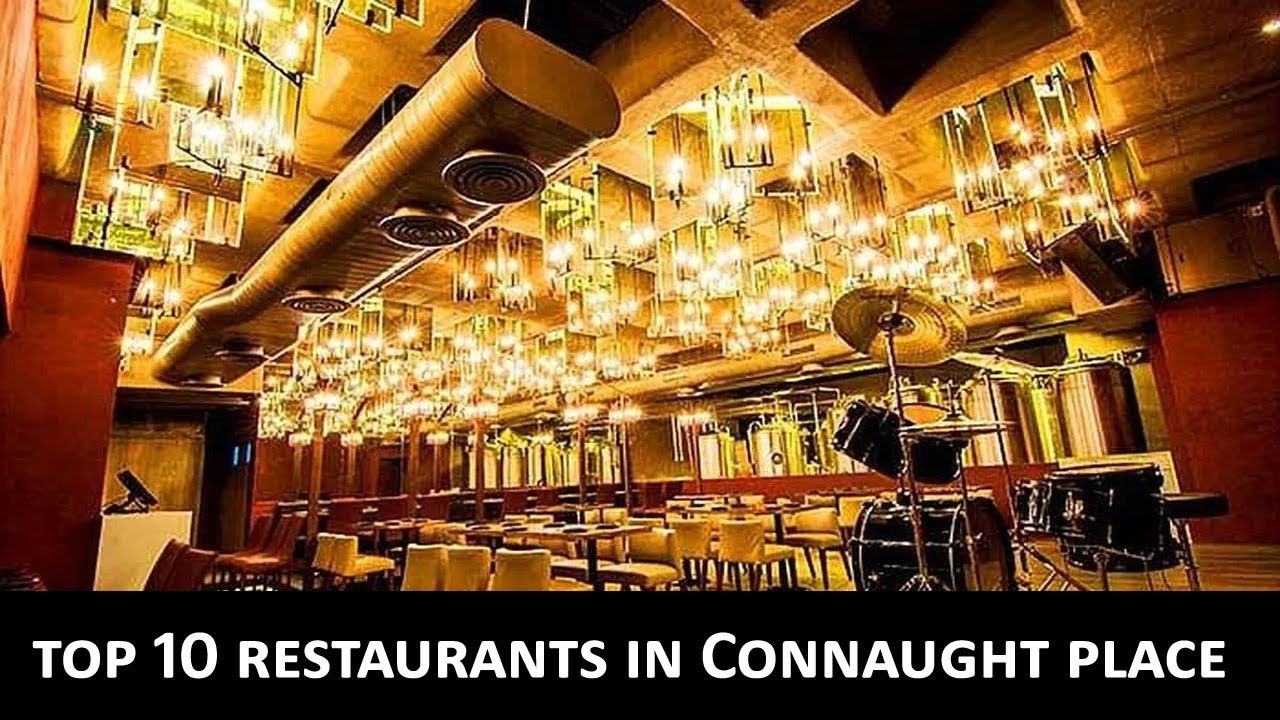 The 10 Best Restaurants in Connaught Place(CP) - Ambiance, Address
