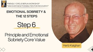 Schritt 6 – Grundprinzip und emotionale Nüchternheit – Herb Kaighan