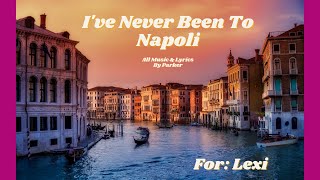 Ive Never Been To Napoli By Burnzie