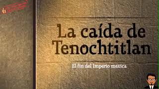 El fin del Imperio Azteca