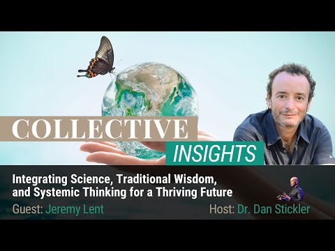 Creating a Thriving Future: Integrating Science and Traditional Wisdom - Jeremy Lent
