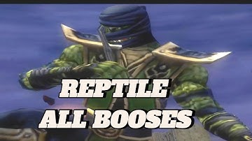 MORTAL KOMBAT SHAOLIN MONKS REPTILE ALL BOOSES(1080P)