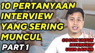 10 MOST COMMON JOB RECRUITMENT INTERVIEW QUESTIONS - PART 1 10 MOST COMMON JOB RECRUITMENT INTERVIEW QUESTIONS - PART 1