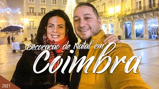 NATAL EM COIMBRA PORTUGAL 2021 | A Magia de Natal chegou a Cidade de Coimbra