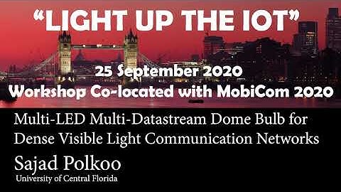 LIoT 3. Multi-LED Multi-Datastream Dome Bulb for Dense VLC Networks - Sajad Polkoo