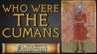 Who Were The Cumans (KCD Bad Guys)  Kingdom Come Deliverance History