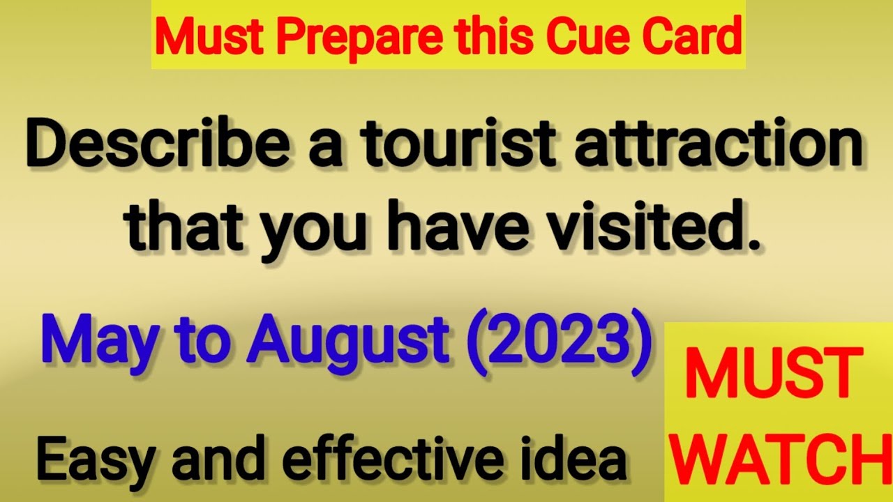 describe-a-tourist-attraction-that-you-have-visited-may-to-august-cue