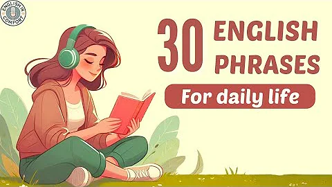 30 Common English Phrases for Everyday Use | English Listening Practice Podcast to Improve Speaking
