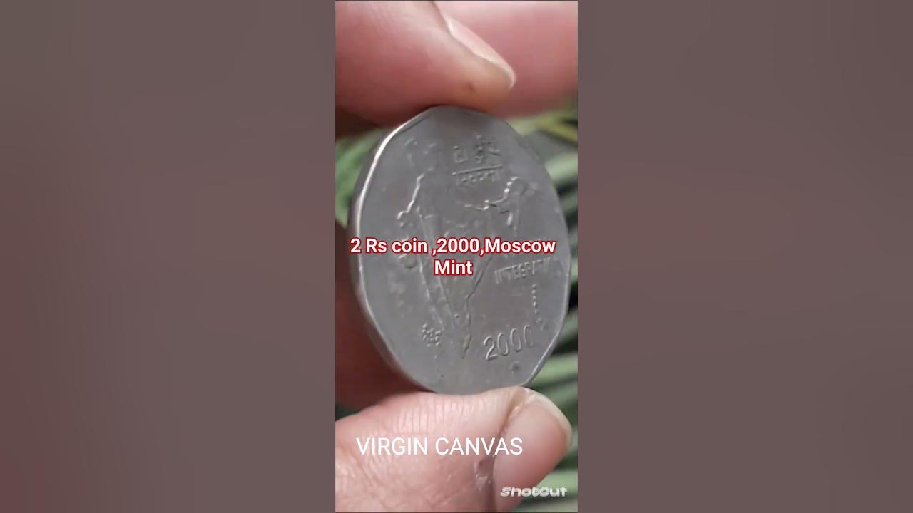 2 Rs Coin 2000 Moscow Mint YouTube 2-rs-coin-2000-moscow-mint-youtube