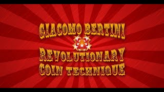 Giacomo Bertini Revolutionary Coin Technique