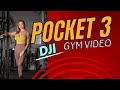 DJI OSMO POCKET 3 - GYM VIDEO