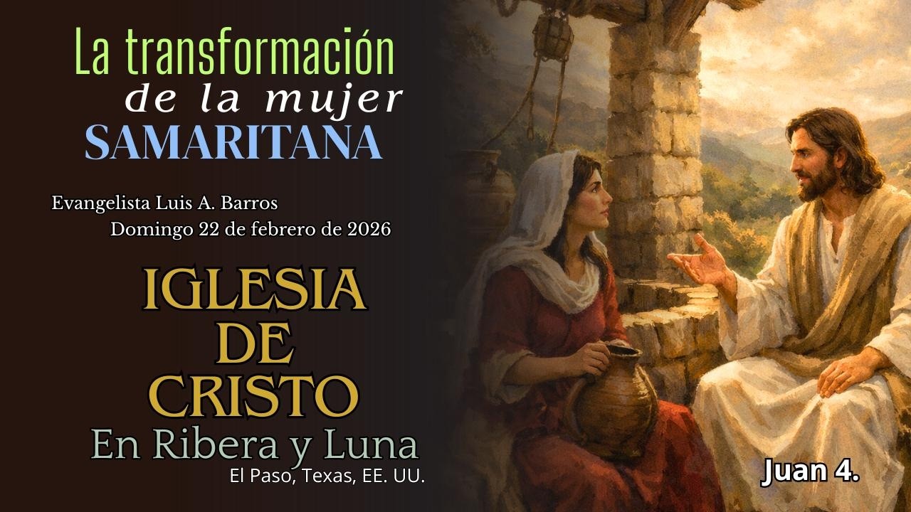 La transformación de la mujer samaritana (Juan 4). Por Luis Barros.