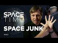 SPACE JUNK - Fast And Dangerous | SPACETIME - SCIENCE SHOW