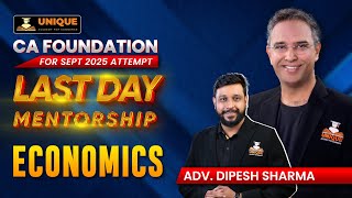 CA FOUNDATION | ECONOMICS | LAST DAY REVISION | SEP 2026 | ADV. DIPESH SHARMA