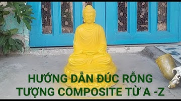 hướng dẫn đúc rỗng tượng composite