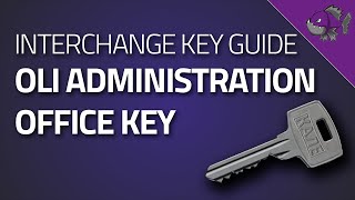 OLI Administration Office Key - Key Guide - Escape From Tarkov