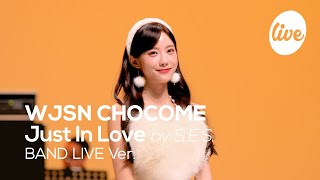 [4K] WJSN CHOCOME - “Just In Love (by S.E.S.)” Band LIVE Concert [it's Live] K-POP live music show