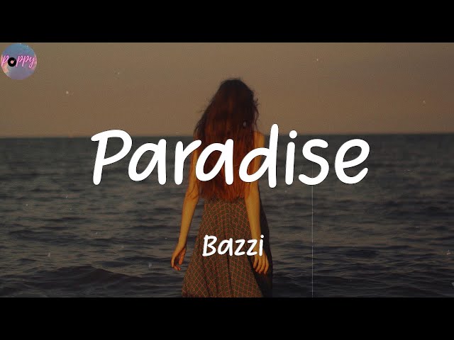 Paradise - Bazzi (Lyrics) 