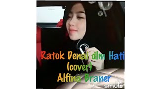 Ratok Denai dalam Hati - Alfina Braner (cover) alm Tiar Ramon