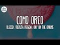 Blessd Fuerza Regida Ovy On The Drums COMO OREO Letra mp3
