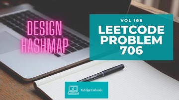 Vol166 - Leetcode - Problem 706 - Design hashmap - Golang - Phỏng vấn - Thuật toán