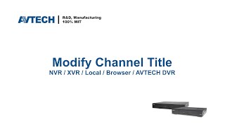 Etu Series How To Modify Channel Title Nvr Xvr Local Browser Avtech Dvr