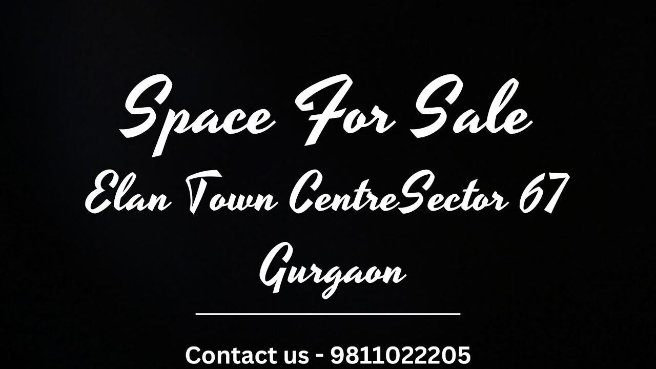 Space For Sale Elan Town Centre Sector 67 Gurgaon | 9811022205 | 