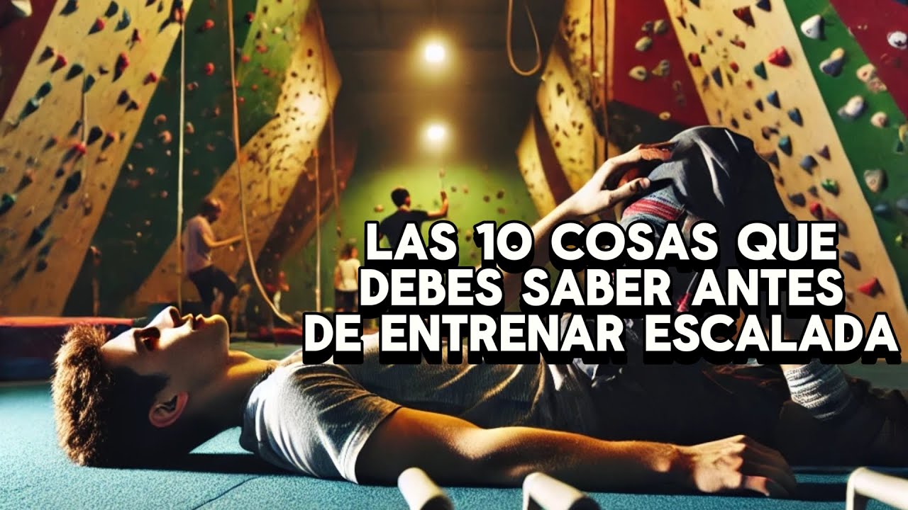 Las 10 cosas que debes saber antes de entrenar  fuerza de dedos en Escalada